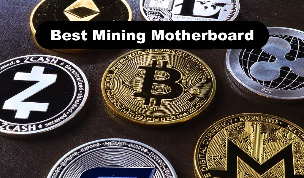 Best Mining Motherboard