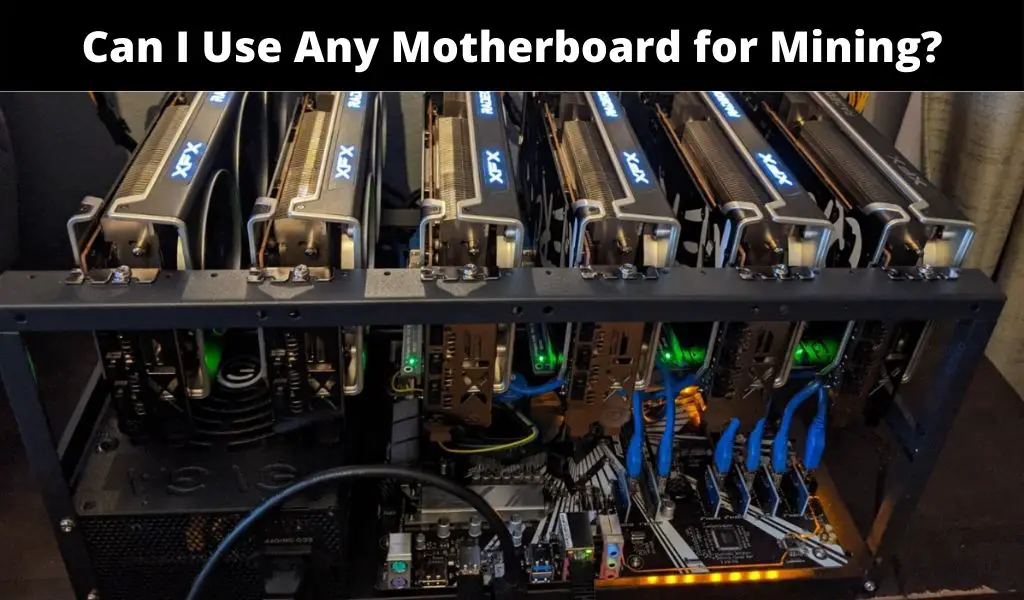 Can I Use Any Motherboard for Mining